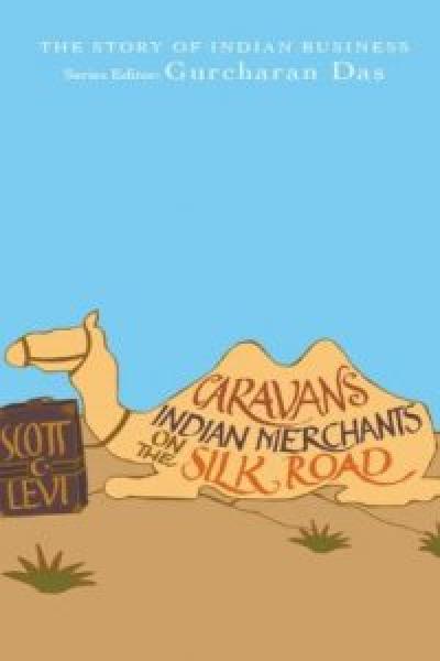 Cover of Caravans: Indian Merchants on the Silk Road.