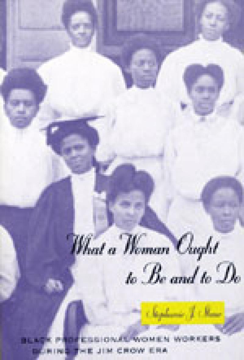 What a Woman Ought to Be and to Do Book Cover of What a Woman Ought to Be and to Do