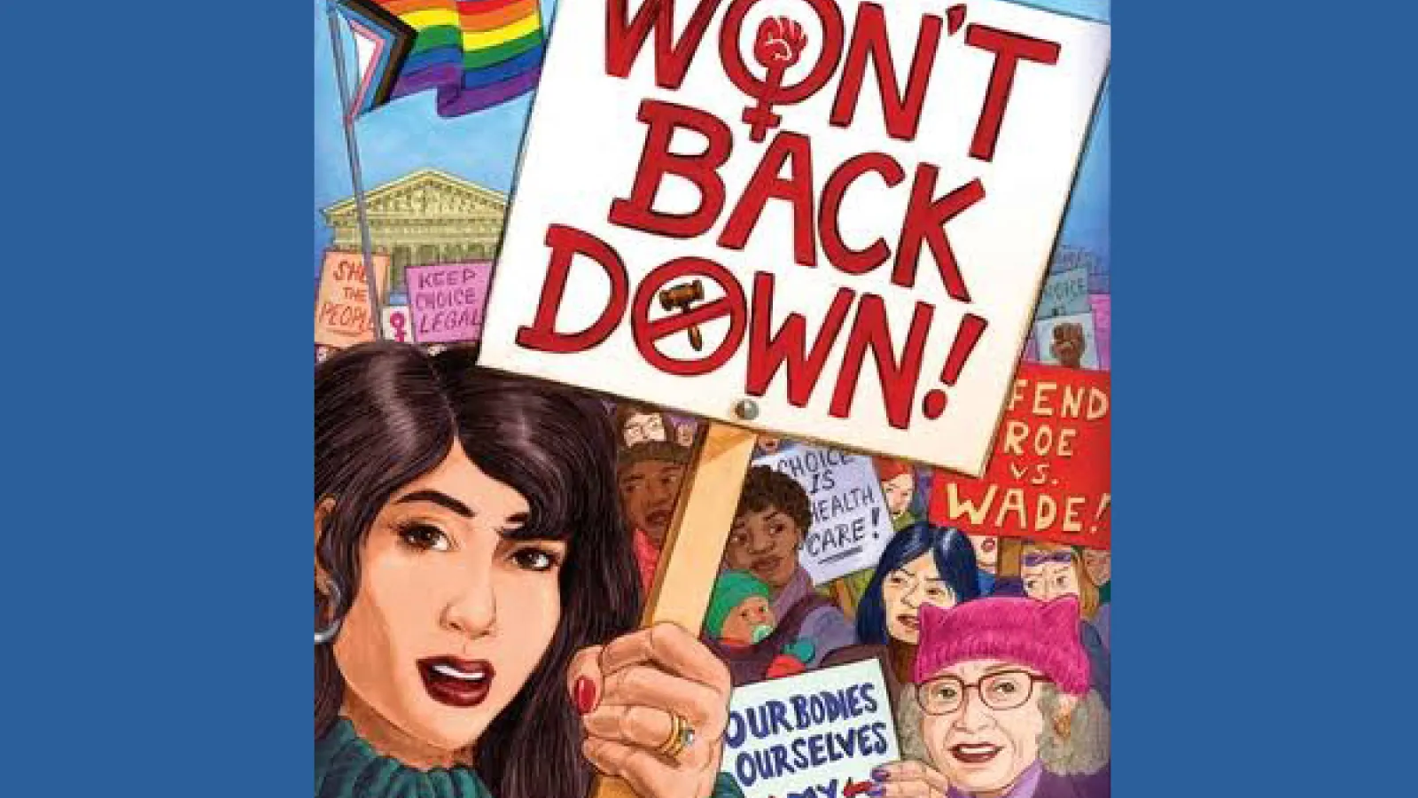woman holding a sign that reads Won't Back Down!