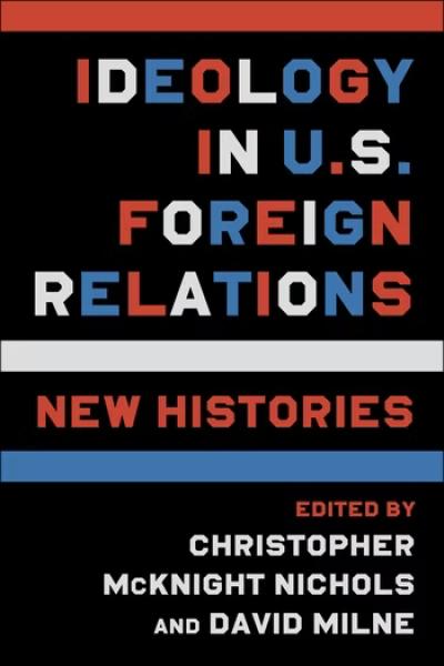 book cover - Ideology in U.S. Foreign Relations