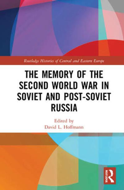 The Memory of the Second World War in Soviet and Post-Soviet Russia