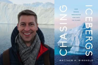 Matthew H. Birkhold and cover of his book, Chasing Icebergs