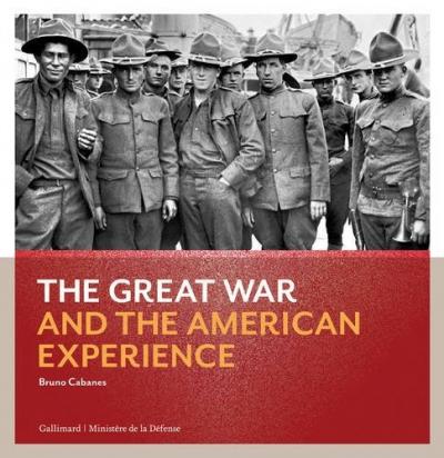 The Great War and the American Experience The Great War and the American Experience