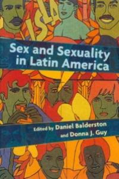 Latin Americasex - Sex and Sexuality in Latin America | Department of History