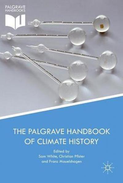 The Palgrave Handbook Of Climate History | Department Of History