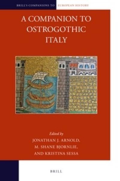 A Companion to Ostrogothic Italy A Companion to Ostrogothic Italy