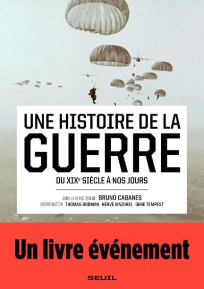 Une histoire de la guerre Une histoire de la guerre