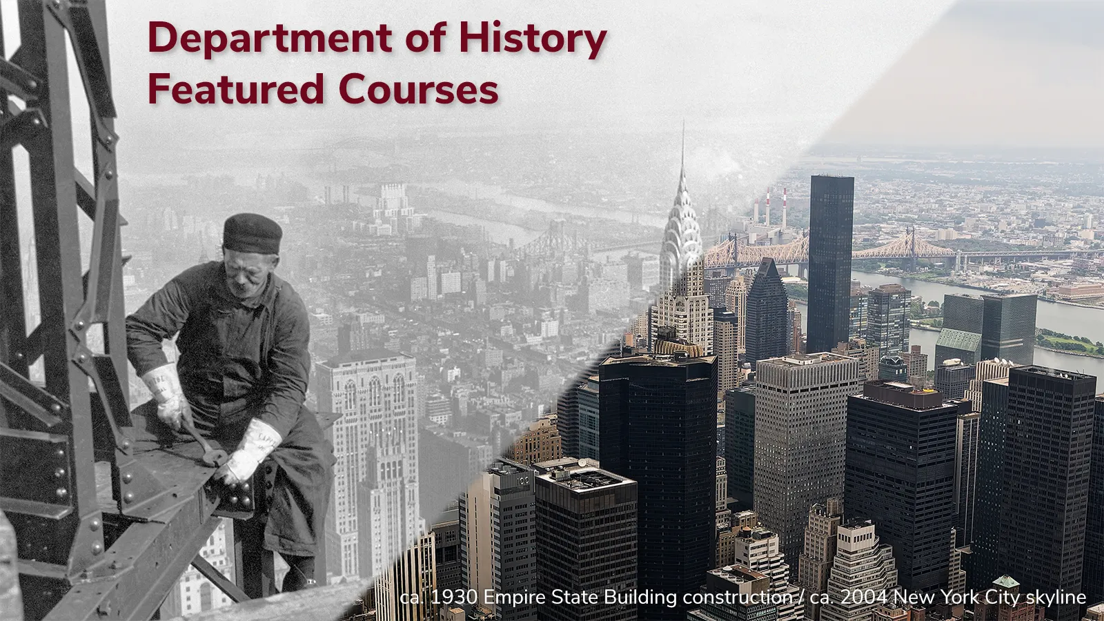 Photograph depicting a 1930s Empire State Building construction worker on the left and the 2004 skyline of Ney York City on the right