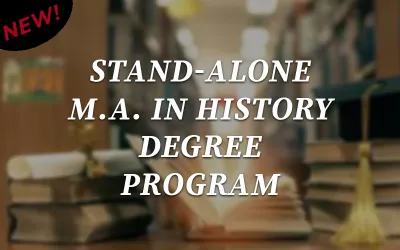 link, new stand-alone M.A. in History Degree Program!