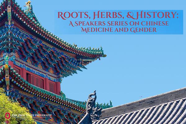 Roots Herbs and History, A speakers series on Chinese Medicine and Gender. Image of rooftop of Asian designed building.