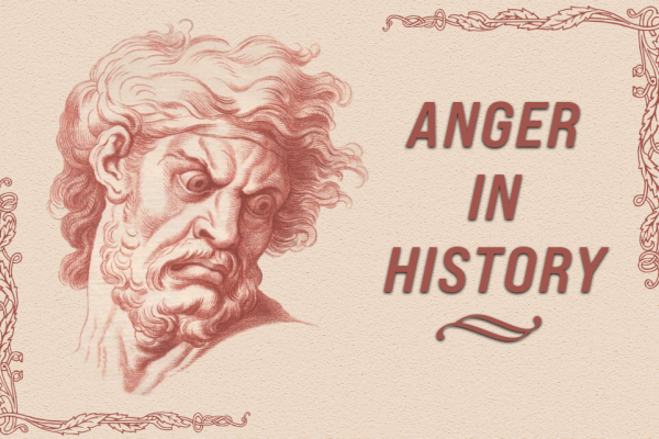 a man with an angry look on his face and the text reads Anger in History